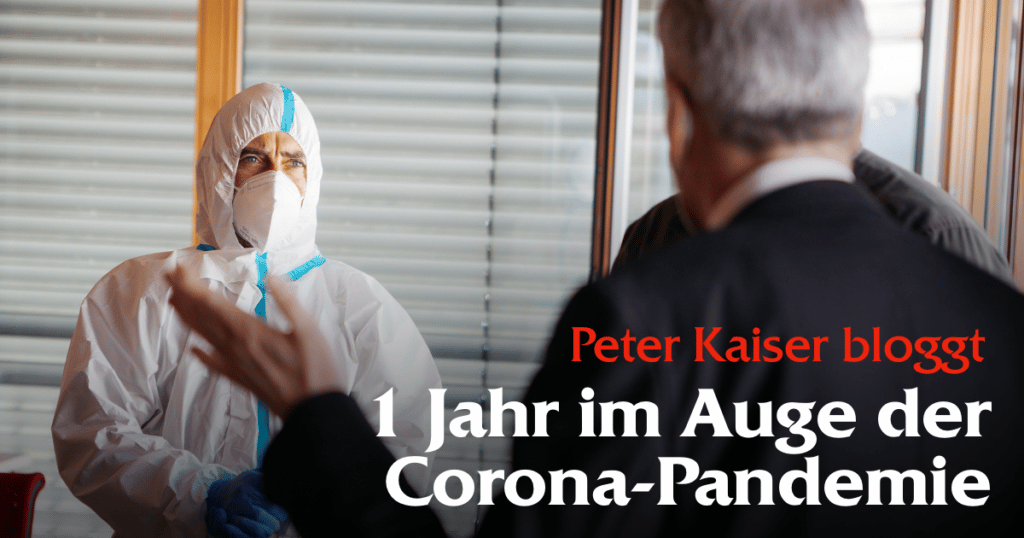 Ein Jahr Pandemie - Peter Kaiser bloggt